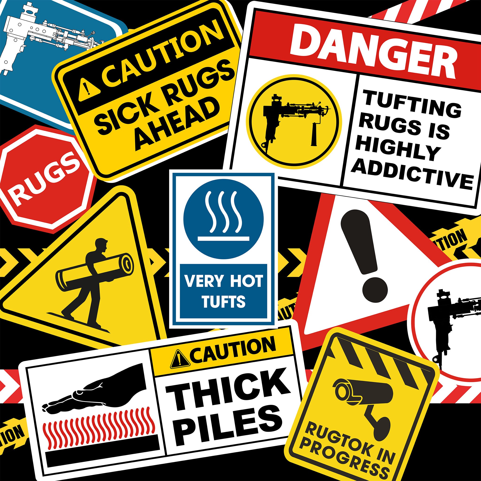 Rug Tufting Funny Safety Caution Signs